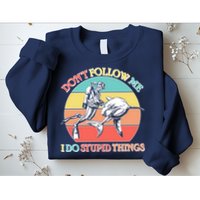 Don't Follow Me I Do Stupid Things Scuba Diver Sweatshirt