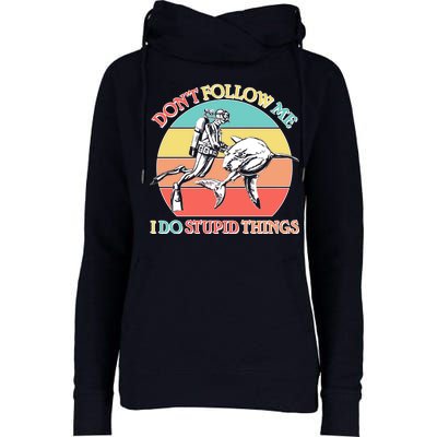 Don't Follow Me I Do Stupid Things Scuba Diver Womens Funnel Neck Pullover Hood