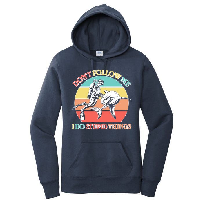 Don't Follow Me I Do Stupid Things Scuba Diver Women's Pullover Hoodie