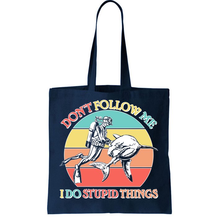 Don't Follow Me I Do Stupid Things Scuba Diver Tote Bag