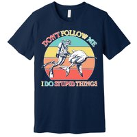 Don't Follow Me I Do Stupid Things Scuba Diver Premium T-Shirt