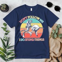 Don't Follow Me I Do Stupid Things Scuba Diver Premium T-Shirt