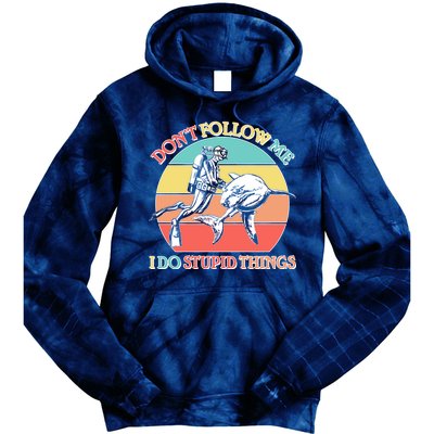 Don't Follow Me I Do Stupid Things Scuba Diver Tie Dye Hoodie