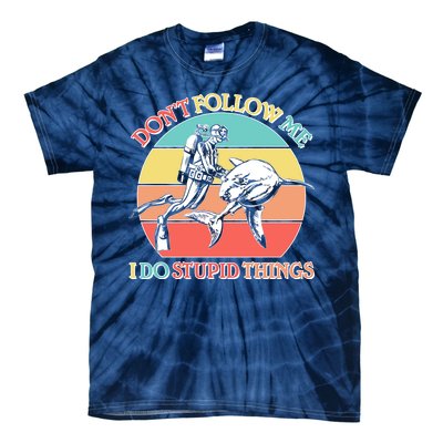 Don't Follow Me I Do Stupid Things Scuba Diver Tie-Dye T-Shirt