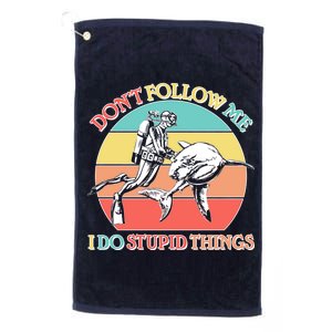 Don't Follow Me I Do Stupid Things Scuba Diver Platinum Collection Golf Towel