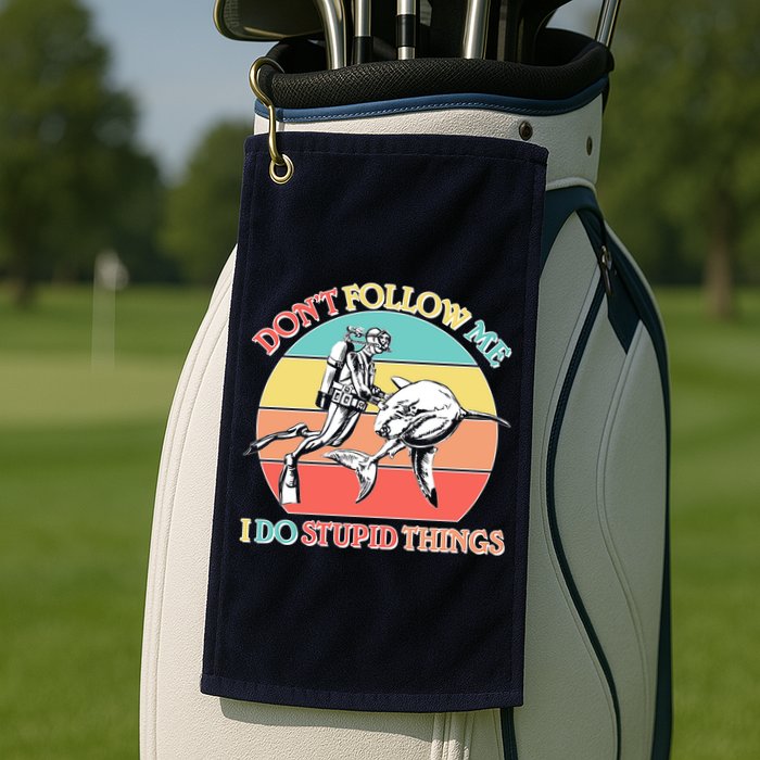 Don't Follow Me I Do Stupid Things Scuba Diver Golf Towel