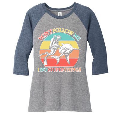 Don't Follow Me I Do Stupid Things Scuba Diver Women's Tri-Blend 3/4-Sleeve Raglan Shirt