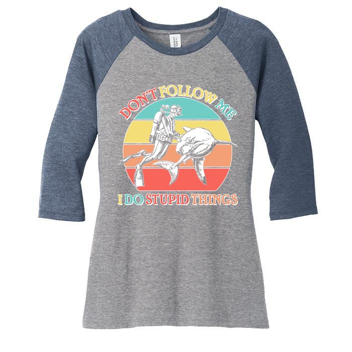 Don't Follow Me I Do Stupid Things Scuba Diver Women's Tri-Blend 3/4-Sleeve Raglan Shirt