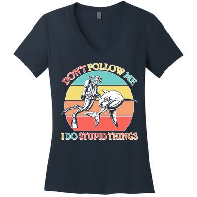 Don't Follow Me I Do Stupid Things Scuba Diver Women's V-Neck T-Shirt