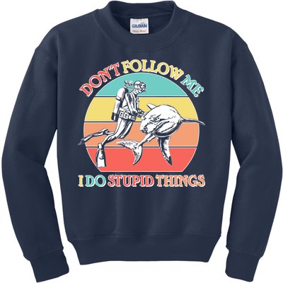 Don't Follow Me I Do Stupid Things Scuba Diver Kids Sweatshirt