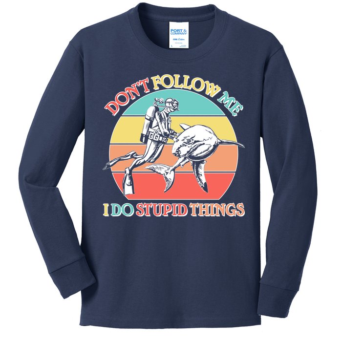 Don't Follow Me I Do Stupid Things Scuba Diver Kids Long Sleeve Shirt