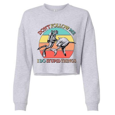 Don't Follow Me I Do Stupid Things Scuba Diver Cropped Pullover Crew