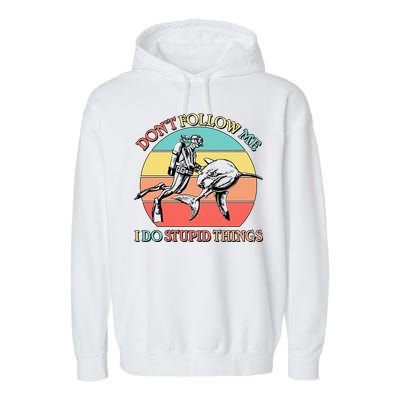 Don't Follow Me I Do Stupid Things Scuba Diver Garment-Dyed Fleece Hoodie