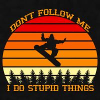 Don't Follow Me I Do Stupid Things Snow Boarding Ladies PosiCharge Tri-Blend Wicking Tank