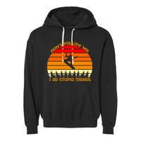 Don't Follow Me I Do Stupid Things Snow Boarding Garment-Dyed Fleece Hoodie
