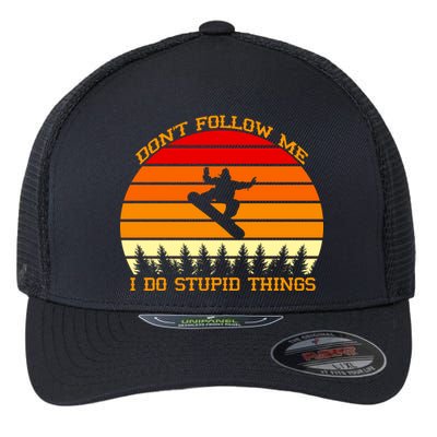 Don't Follow Me I Do Stupid Things Snow Boarding Flexfit Unipanel Trucker Cap