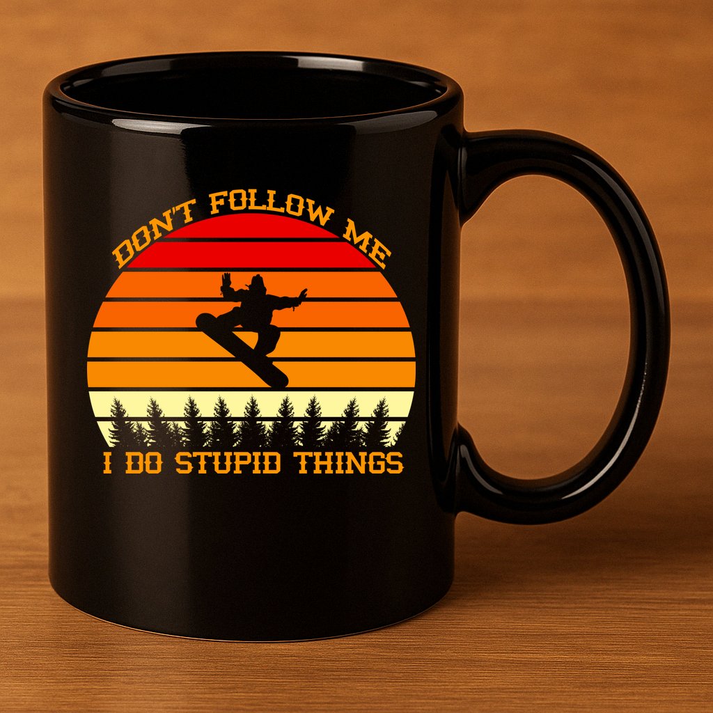 Don't Follow Me I Do Stupid Things Snow Boarding 11oz C Handle Ceramic Mug