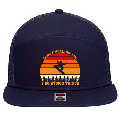 Don't Follow Me I Do Stupid Things Snow Boarding 7 Panel Mesh Trucker Snapback Hat