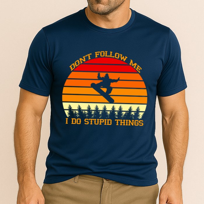 Don't Follow Me I Do Stupid Things Snow Boarding Performance Shirt