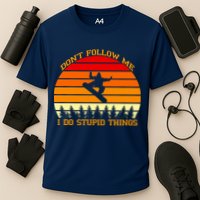 Don't Follow Me I Do Stupid Things Snow Boarding Performance Shirt