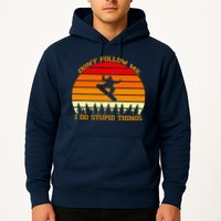 Don't Follow Me I Do Stupid Things Snow Boarding Hoodie