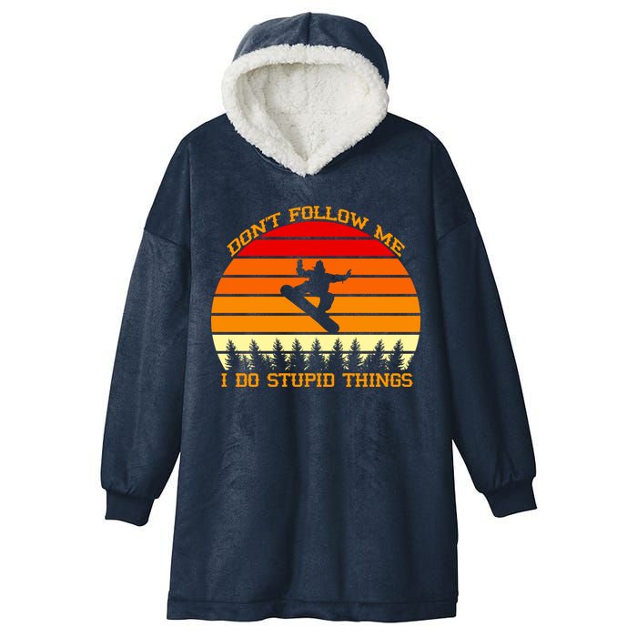 Don't Follow Me I Do Stupid Things Snow Boarding Hooded Wearable Blanket