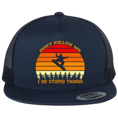 Don't Follow Me I Do Stupid Things Snow Boarding Flat Bill Trucker Hat