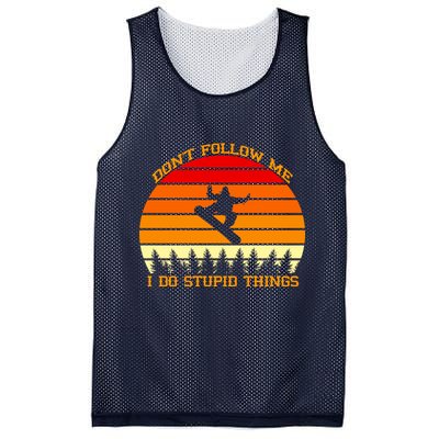 Don't Follow Me I Do Stupid Things Snow Boarding Mesh Reversible Basketball Jersey Tank