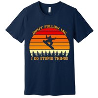 Don't Follow Me I Do Stupid Things Snow Boarding Premium T-Shirt