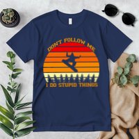Don't Follow Me I Do Stupid Things Snow Boarding Premium T-Shirt
