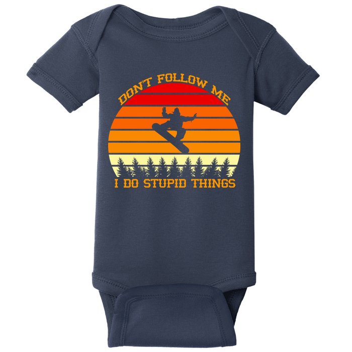 Don't Follow Me I Do Stupid Things Snow Boarding Baby Bodysuit