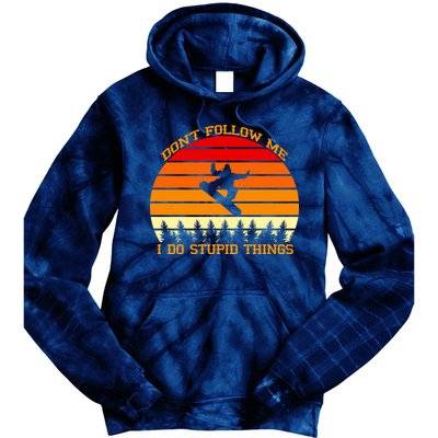 Don't Follow Me I Do Stupid Things Snow Boarding Tie Dye Hoodie