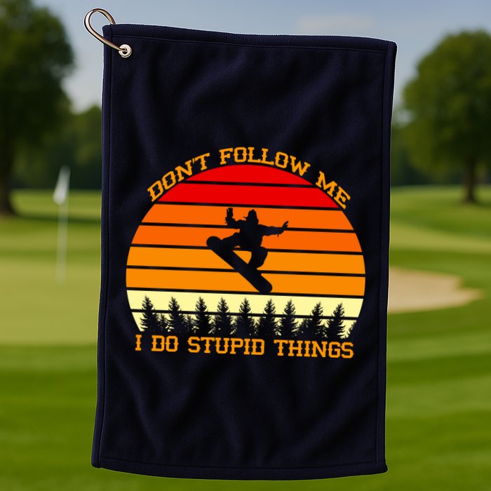 Don't Follow Me I Do Stupid Things Snow Boarding Golf Towel