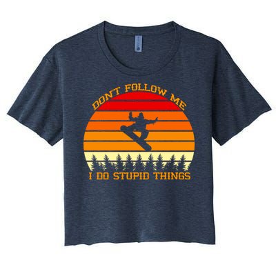 Don't Follow Me I Do Stupid Things Snow Boarding Women's Crop Top Tee