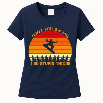 Don't Follow Me I Do Stupid Things Snow Boarding Womens T-Shirt