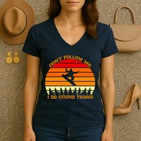 Don't Follow Me I Do Stupid Things Snow Boarding Women's V-Neck T-Shirt