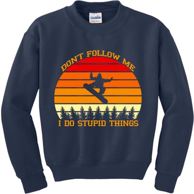 Don't Follow Me I Do Stupid Things Snow Boarding Kids Sweatshirt