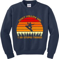 Don't Follow Me I Do Stupid Things Snow Boarding Kids Sweatshirt