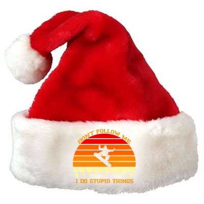 Don't Follow Me I Do Stupid Things Snow Boarding Premium Christmas Santa Hat