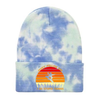 Don't Follow Me I Do Stupid Things Snow Boarding Tie Dye 12in Knit Beanie