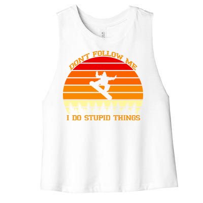 Don't Follow Me I Do Stupid Things Snow Boarding Women's Racerback Cropped Tank