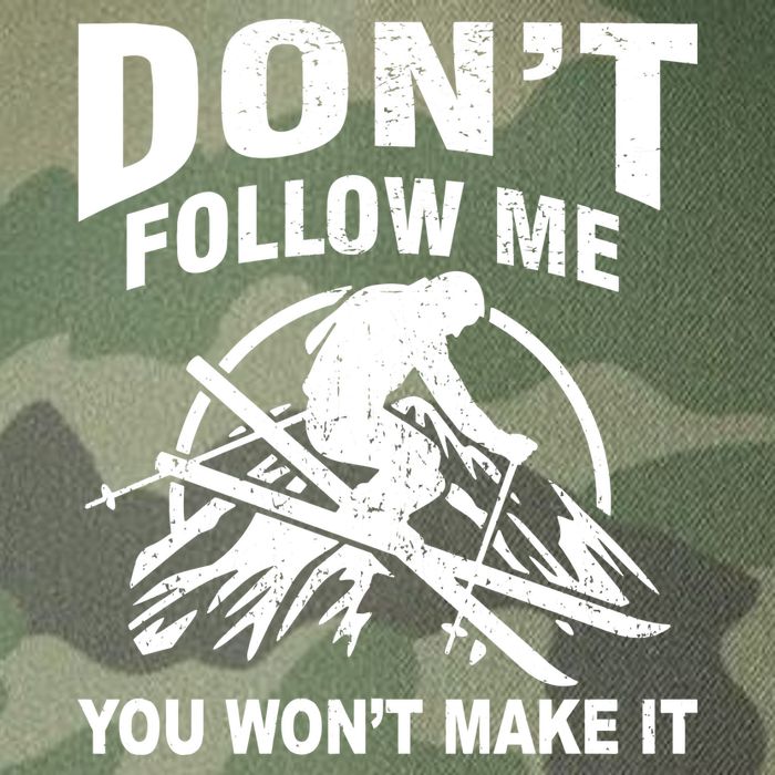 Don't Follow Me You Won't Make It Skiing Legacy Tie Dye Trucker Hat