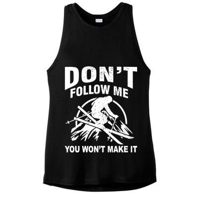 Don't Follow Me You Won't Make It Skiing Ladies PosiCharge Tri-Blend Wicking Tank