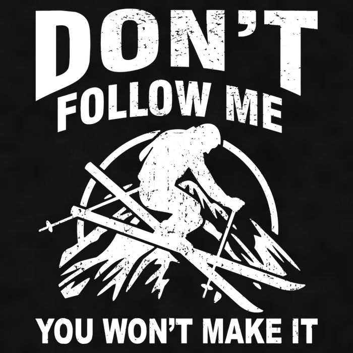 Don't Follow Me You Won't Make It Skiing Ladies PosiCharge Tri-Blend Wicking Tank