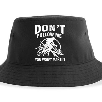 Don't Follow Me You Won't Make It Skiing Sustainable Bucket Hat