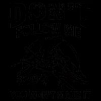 Don't Follow Me You Won't Make It Skiing 16oz Travel Tumbler