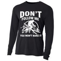 Don't Follow Me You Won't Make It Skiing Cooling Performance Long Sleeve Crew