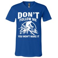 Don't Follow Me You Won't Make It Skiing V-Neck T-Shirt