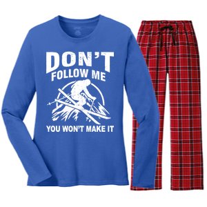 Don't Follow Me You Won't Make It Skiing Women's Long Sleeve Flannel Pajama Set 