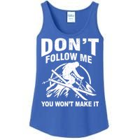 Don't Follow Me You Won't Make It Skiing Ladies Essential Tank